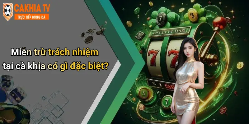 Miễn trừ trách nhiệm tại cà khịa có gì đặc biệt?