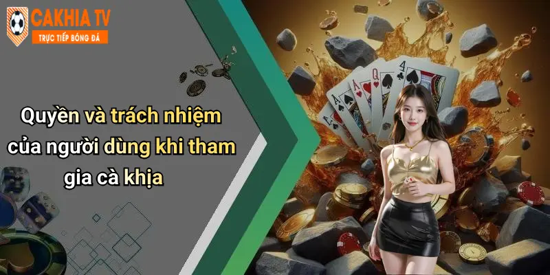 Quyền và trách nhiệm của người dùng khi tham gia cà khịa