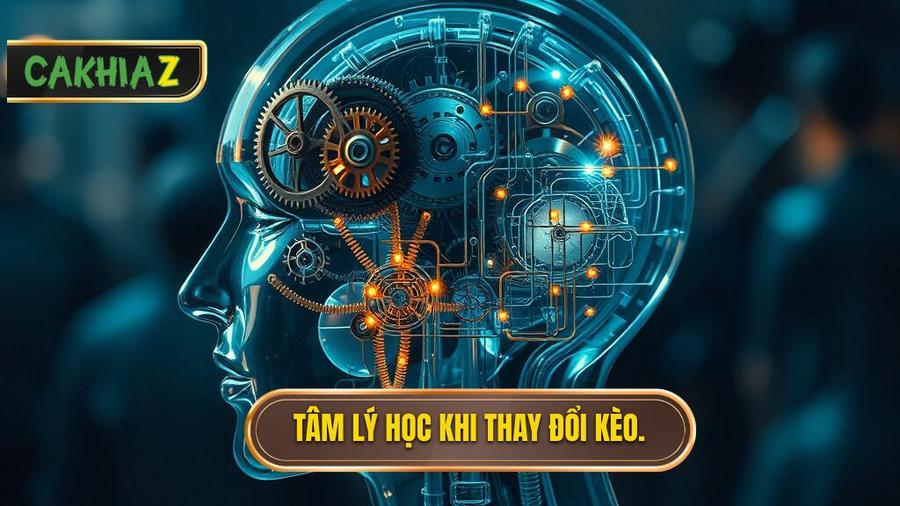 Phân tích đa chiều: Tâm lý học đằng sau việc thay đổi kèo