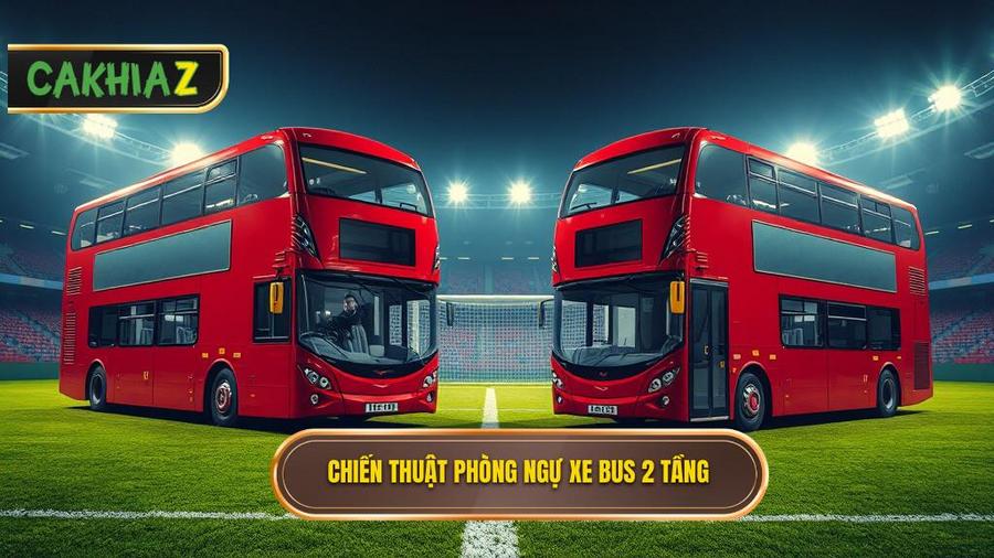 2. Hệ Thống Phòng Ngự "Xe Bus 2 Tầng" Danh Bất Hư Truyền